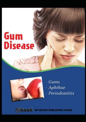 Gum Disease de My Ebook Publishing House