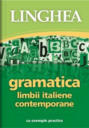 Gramatica limbii italiene contemporane de ***