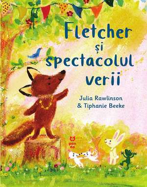 Fletcher si spectacolul verii de Julia Rawlinson