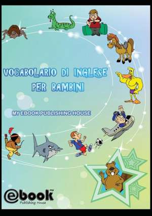 Vocabolario di inglese per bambini de My Ebook Publishing House