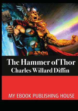 The Hammer of Thor de Charles Willard Diffin