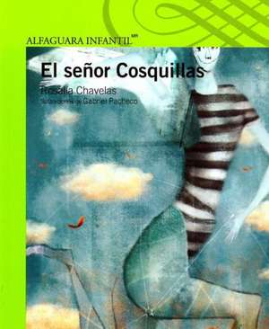 El Senor Cosquillas de Rosal a. Chavelas