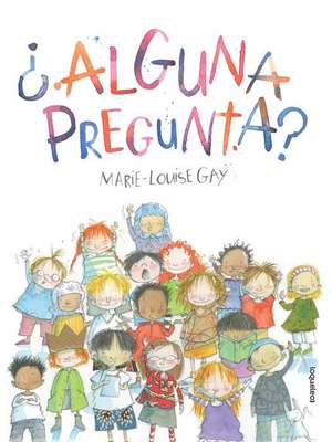 Alguna Pregunta? / Any Questions? (Spanish Edition)) de Marie-Louise Gay