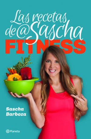 Las Recetas de @Saschafitness de Sascha Barboza