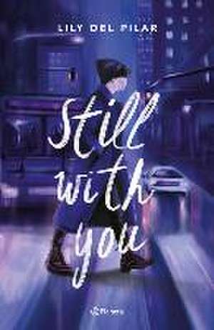 Still with You de Lily Del Pilar