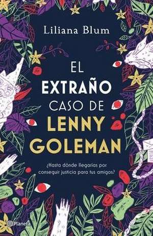 El Extraño Caso de Lenny Goleman de Liliana Blum