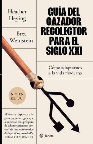 Guía del Cazador-Recolector Para El Siglo XXI de Bret Weinstein