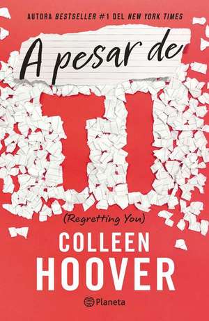 A Pesar de Ti / Regretting You (Spanish Edition) de Colleen Hoover