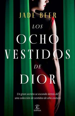 Los Ocho Vestidos de Dior de Jade Beer