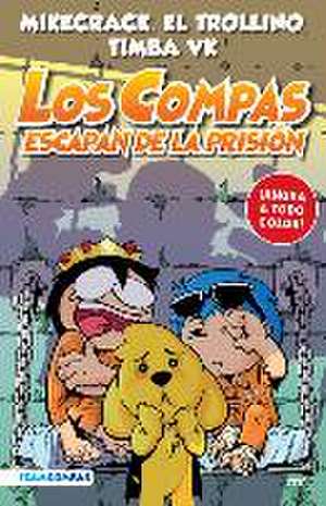 Compas 2. Los Compas Escapan de la Prisión / Compas 2. Los Compas Escape from Prison de Mikecrack El Trollino Y Timba Vk