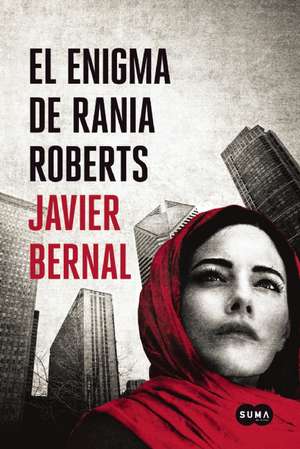 El enigma de Rania Roberts de Javier Bernal