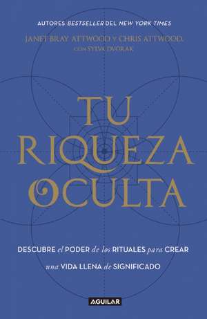 Tu riqueza oculta de Janet Bray Attwood