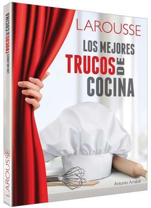 Trucos de Cocina de Antonio Abarral