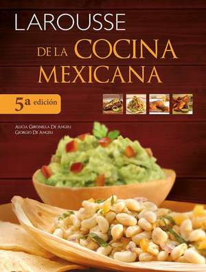 Larousse de la Cocina Mexicana de Gironella Alicia