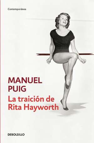 La Traicion de Rita Hayworth de Manuel Puig