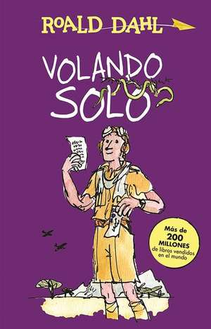 Volando solo (Going Solo) de Roald Dahl