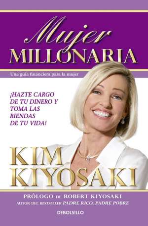 Mujer Millonaria / Rich Woman: A Book on Investing for Women de Kim Kiyosaki