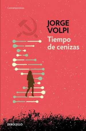 Tiempo de Cenizas / Times of Ashes de Jorge Volpi