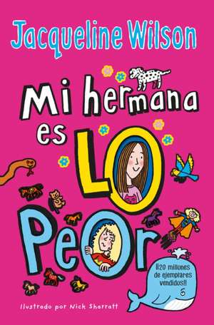 Mi Hermana Es Lo Peor / The Worst Thing about My Sister de Jacqueline Wilson