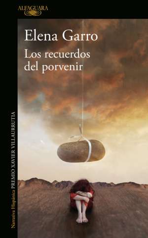 Los Recuerdos del Porvenir / Recollections of Things to Come de Elena Garro