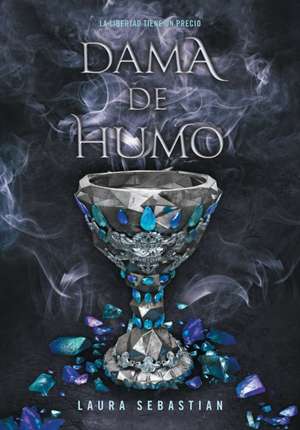 Dama de Humo / Lady Smoke de Laura Sebastian