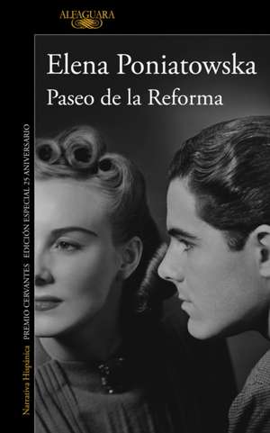 Paseo de la Reforma (Ed. 25 Aniversario) / Reforma Boulevard (25th Anniversary E D) de Elena Poniatowska