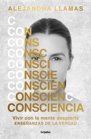 Conciencia / Consciousness de Alejandra Llamas