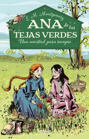 Una Amistad Para Siempre / A Forever Friendship de Lucy Maud Montgomery