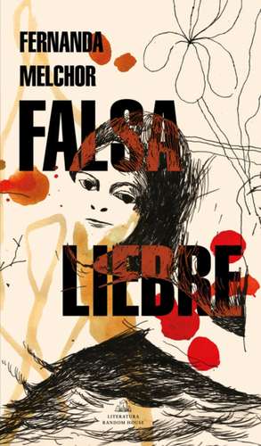 Falsa Liebre / False Hare de Fernanda Melchor