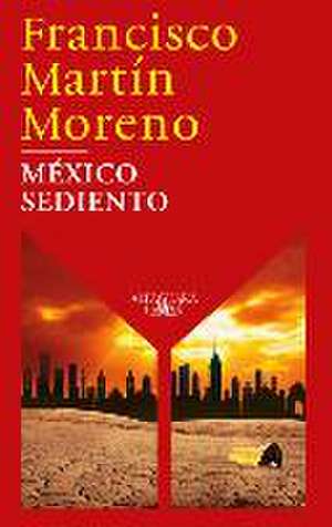 México Sediento / Mexico in a Drought de Francisco Martin Moreno