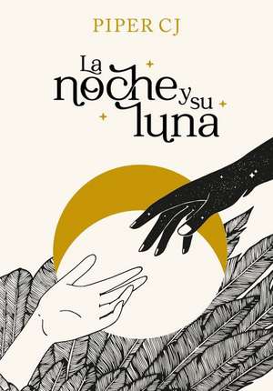 La Noche Y Su Luna / The Night and Its Moon de Piper Cj