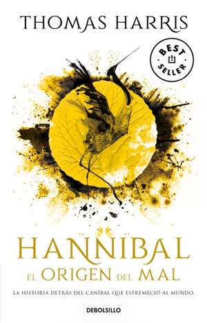 Hannibal: El Origen del Mal / Hannibal Rising de Thomas Harris