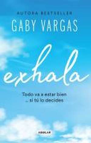 Exhala / Exhale de Gaby Vargas