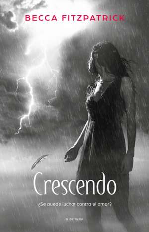 Crescendo (Spanish Edition) de Becca Fitzpatrick