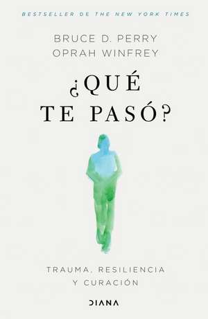 ¿Qué te pasó? de Oprah Winfrey