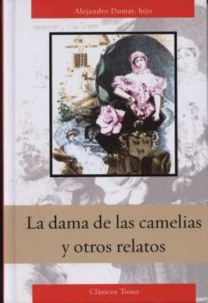 Dama de Las Camelias de Alexandre Dumas