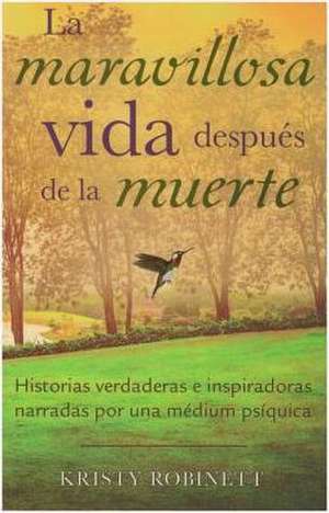 Maravillosa Vida Despues de La Muerte: It's a Wonderful Afterlife English de Kristy Robinett