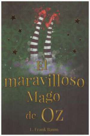 El Maravilloso Mago de Oz de L. Frank Baum