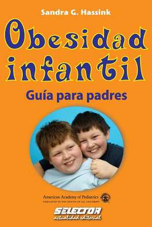 Obesidad Infantil de Sandra G. Hassink