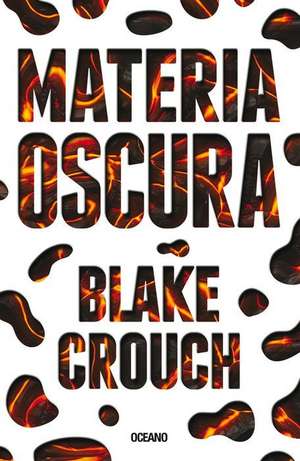 Materia Oscura de Blake Crouch