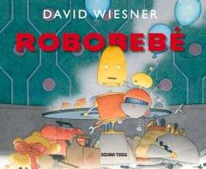 Robobebé de David Wiesner