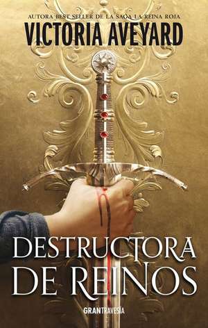 La Destructora de Reinos de Victoria Aveyard