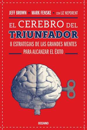 El Cerebro del Triunfador de Mark Fenske