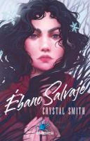 Ébano Salvaje. de Crystal Smith