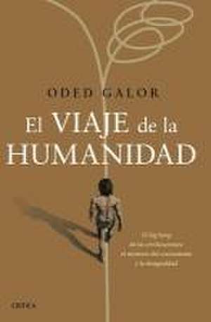 El Viaje de la Humanidad de Oded Galor