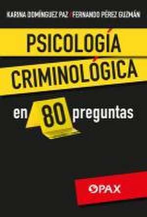 Psicología Criminológica En 80 Preguntas de Fernando Fernando Pérez Guzmán