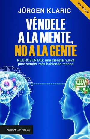 Véndele a la Mente, No a la Gente / Mindcode de Jürgen Klaric