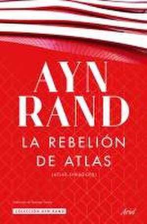 La Rebelión de Atlas de Ayn Rand