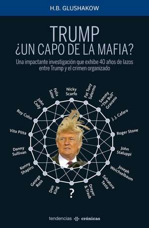 Trump un Capo de la Mafia? = 'Mafia' Don de H. B. Glushakow