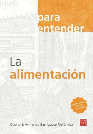 La Alimentación de J Armando Barriguete Meléndez